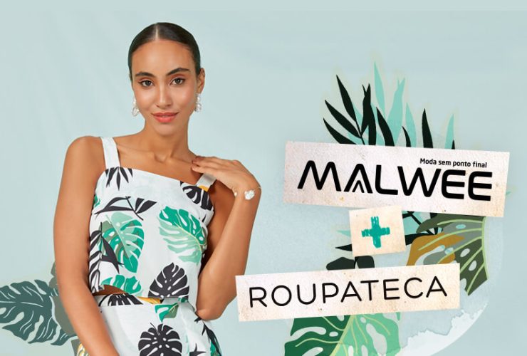 Malwee + Roupateca – Juntas por uma moda sem ponto final