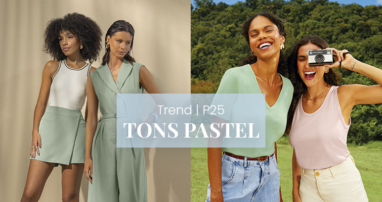 Modelos vestem blusas, saias e macacão do Grupo Malwee, em tons claros de verde, rosa e branco. Um box no centro da imagem diz "Trend P25: Tons pastel"